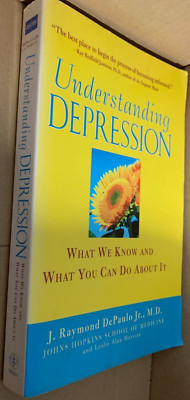 Understanding Depression: What We Know and What You Can Do About It: What GOOD