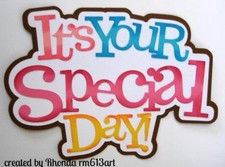 SPECIAL DAY TITLE party girl scrapbook premade paper piecing by Rhonda