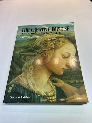 The creative impulse - an introduction to the arts by Dennis J Sporre 2nd edi...