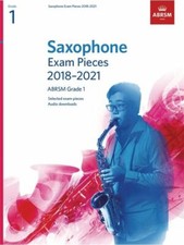 Saxophone Exam Pieces 2018-2021, ABRSM Grade 1 Selected from the 2018 2021 sylla
