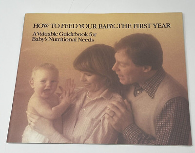 1985 How To Feed Your Baby First Year Guidebook Book Enfamil Nutritional Needs