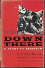 Down There (La Bas) - Joris-Karl Huysmans - HC 1st 1958 - A Study in Satanism