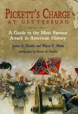 Wayne Motts James Hessler Pickett S Charge at Gettysburg (Hardback)