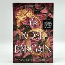 *ARC / Uncorrected Proof* The Rose Bargain - Sasha Peyton Smith (Harper, 2025)