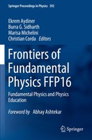 Frontiers Of Fundamental Physics FFP16 Fundamental Physics And Physics Education