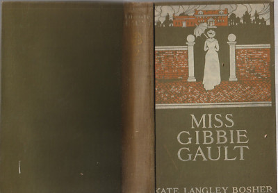 Miss Gibbie Gault by Kate Langley Bosher Vintage Book First Edition