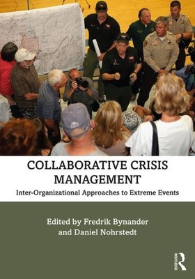 Collaborative Crisis Management : Inter-Organizational Approaches to Extreme ...