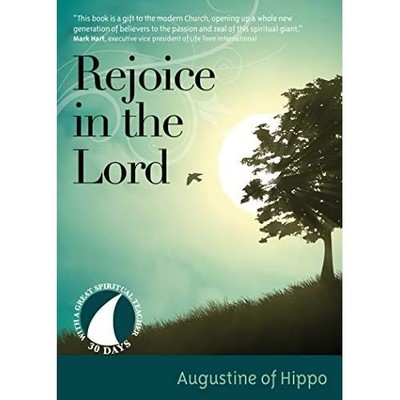 Rejoice in the Lord (30 -Days with a Great -Spiritual T - Paperback NEW Hippo, A