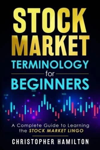 Stock Market Terminology for Beginners: A Complete Guide to learning the  - GOOD