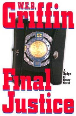 Final Justice (Badge of Honor) - Hardcover By Griffin, W.E.B. - GOOD