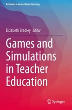 Games and Simulations in Teacher Education, Paperback by Bradley, Elizabeth (...