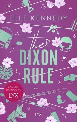 The Dixon Rule: English Edition by LYX (Campus Diaries, Band 2) Kennedy, Elle: