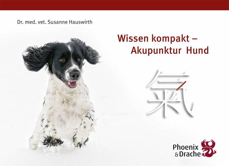 Wissen Kompakt - Akupunktur Hund, Susanne Hauswirth