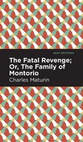 Charles Maturin | The Fatal Revenge; Or, The Family Of Montorio | Buch (2021)