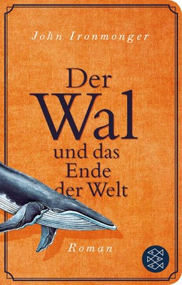 Der Wal und das Ende der Welt | John Ironmonger | Buch | 544 S. | Deutsch | 2020