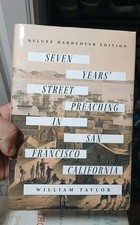 SEVEN YEAR'S STREET PREACHING IN SAN FRANCISCO CALIFORNIA BY WILLIAM TAYLOR