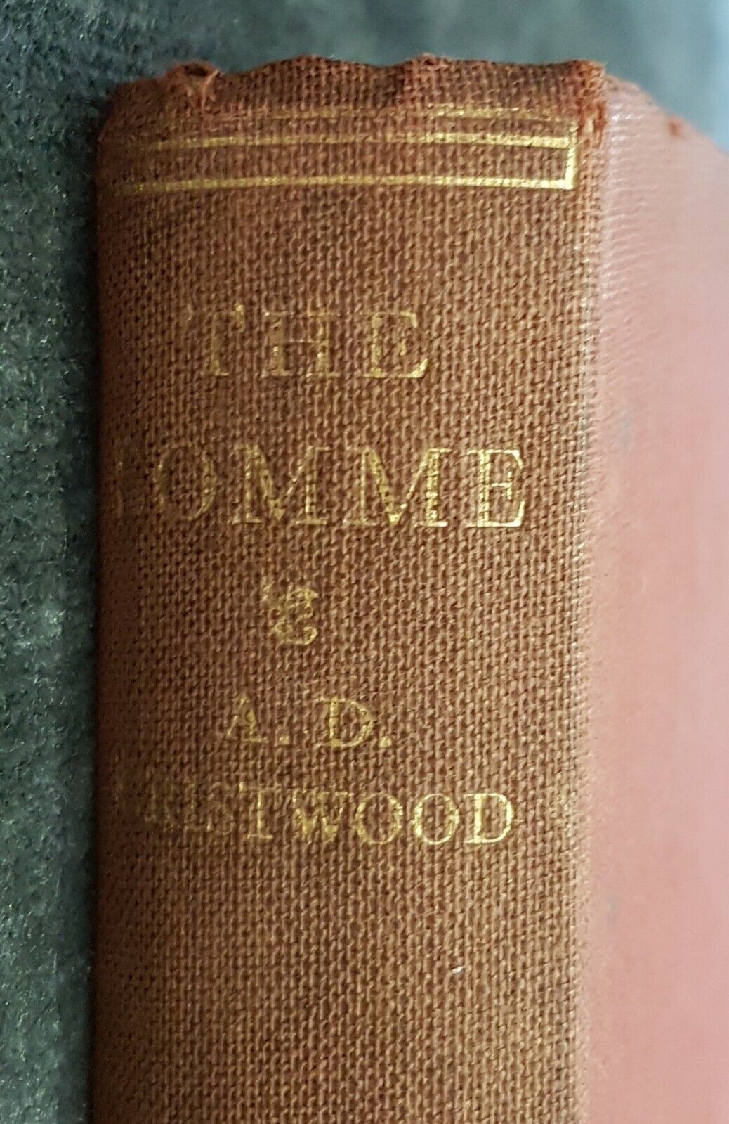 1927 1st Edition of The Somme by A. D. GRISTWOOD, WW1. Preface by H. G. WELLS 