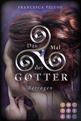 Das Mal der Götter 3: Betrogen | Francesca Peluso | 2020 | deutsch