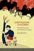 Earthquake Children | Building Resilience From The Ruins Of Tokyo | Borland