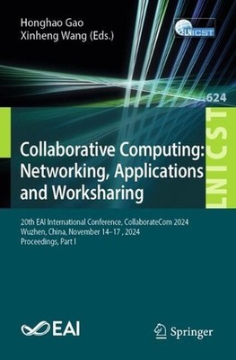 Collaborative Computing: Networking, Applications and Worksharing: 20th EAI Inte