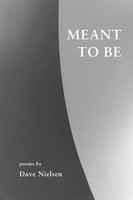 Dave Nielsen | Meant To Be | Taschenbuch | Englisch (2025) | Poems | Press 53