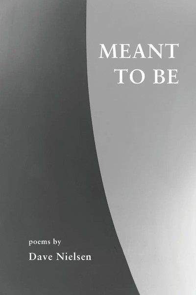 Dave Nielsen | Meant To Be | Taschenbuch | Englisch (2025) | Poems | Press 53-image