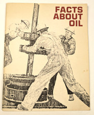 Vintage - Facts About Oil by the American Petroleum Institute - B29