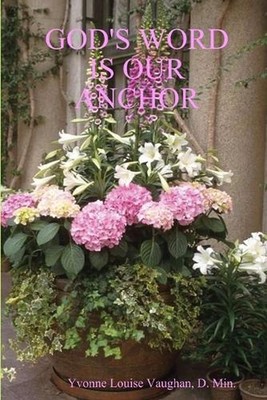 God's Word is Our Anchor by Yvonne Vaughan (English) Paperback Book
