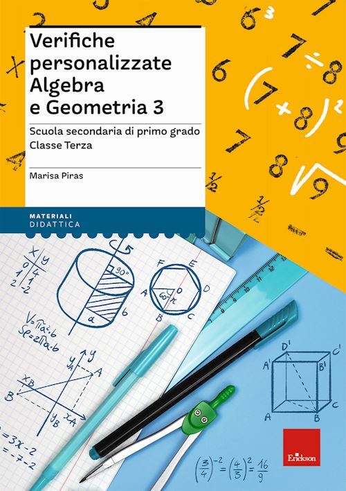VERIFICHE PERSONALIZZATE. ALGEBRA E GEOMETRIA. SCUOLA SECONDARIA DI PRIMO GRADO.