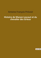 Antoine FrançOis PréVost | Histoire De Manon Lescaut Et Du Chevalier Des Grieux