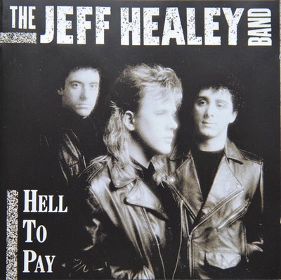 CD  JEFF HEALEY BAND -  HELL TO PAY    NEU