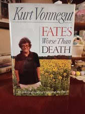 Kurt Vonnegut ~ Fates Worse Than Death ~ 1st Edition ~ 1st Printing ~ Hardcover