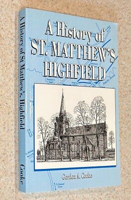 Gordon COOKE -- History St Matthews Highfield (British Church) -- 1993 SIGNED