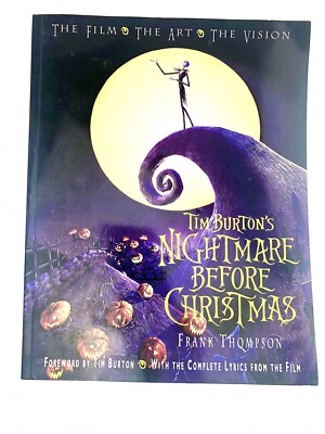 Tim Burton's Nightmare before Christmas. The Film - the Art - the Vision
