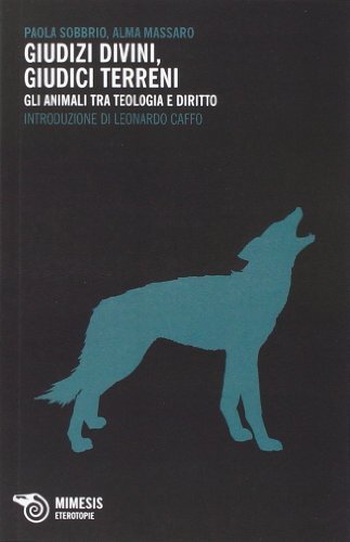 9788857521367 Giudizi divini, giudizi terreni. Gli animali tra t...gia e diritto