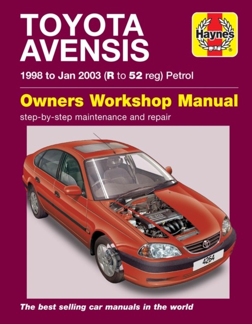 Toyota Avensis Petrol (98 - Jan 03) Haynes Repair Manual by Haynes Publishing