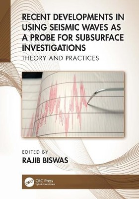 Recent Developments in Using Seismic Waves as a Probe for Sub... - 9781032012087