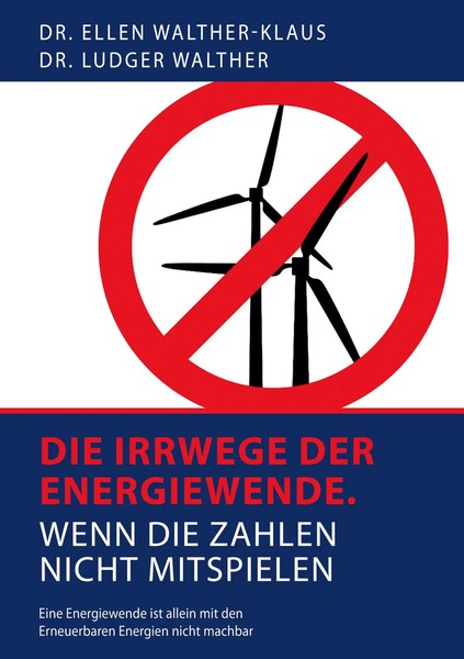 Die Irrwege Der Energiewende | Wenn Die Zahlen Nicht Mitspielen. | Taschenbuch-image