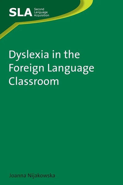 Joanna Nijakowska | Dyslexia In The Foreign Language Classroom | Taschenbuch-image