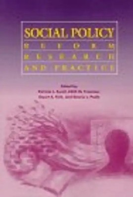 Social Policy: Reform, Research, and Practice