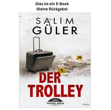 Salim Güler Der Trolley - Tatort Köln: Krim...