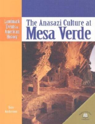 The Anasazi Culture at Mesa Verde (Landmark Events in American History)