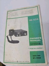 C.B. 40 Channel Transceiver TRC-421A Realistic Owner's Manual CAT. NO. 21-1502