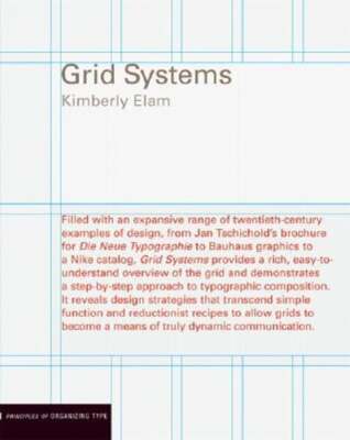 Grid Systems: Principles of Organizing Type by Kimberly Elam: Used