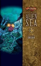 The Alien Sea (Dragonlance: Champions, Vol. 2) by Lucien Soulban