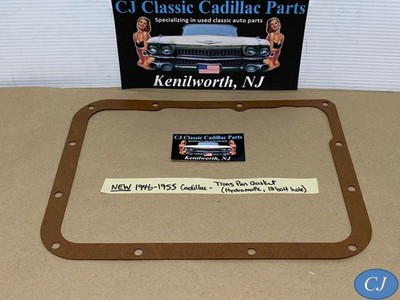 NEW 1946-1955 CADILLAC HYDRAMATIC TRANSMISSION TRANS PAN GASKET (12 BOLT)