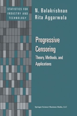 Balakrishnan - Progressive Censoring   Theory Methods and Applicatio - X555z