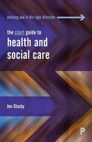The Short Guide To Health And Social Care Jon Glasby Taschenbuch Englisch 2019