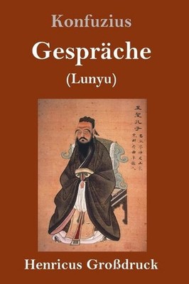 Gesprche (Grodruck): (Lunyu) by Konfuzius (German) Hardcover Book