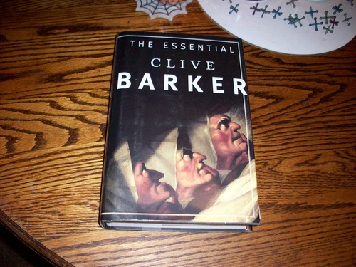 The Essential Clive Barker: Selected Fiction - hardcover Barker, Clive